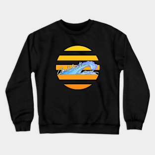 Don't lose the wave. Neither the sunset! Crewneck Sweatshirt